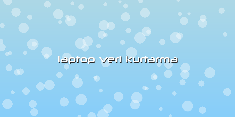Laptop Veri Kurtarma