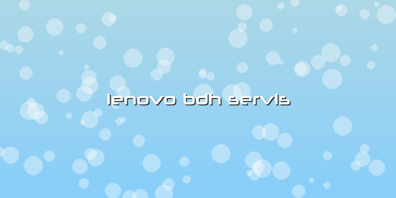 Lenovo Bdh Servis