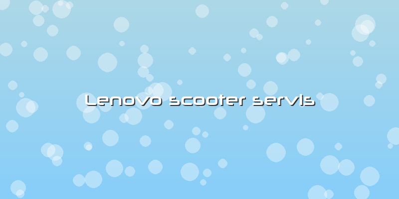 Lenovo Scooter Servis