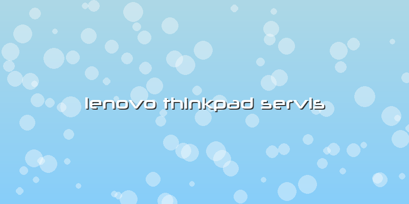 Lenovo Thinkpad Servis