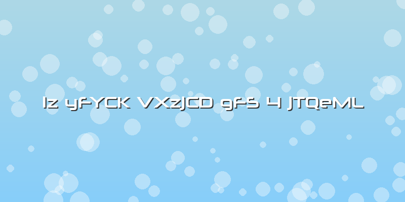 Lz YFYCK VXzjCD GFS 4 JTQeML