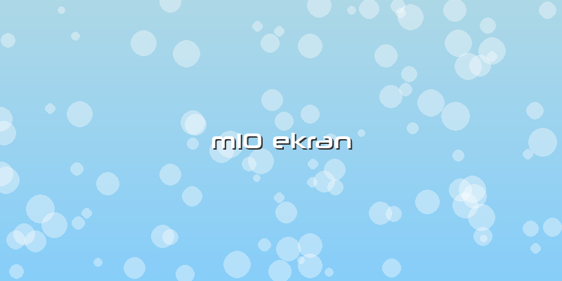 M10 Ekran