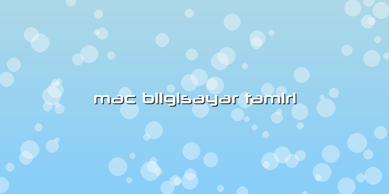 Mac Bilgisayar Tamiri