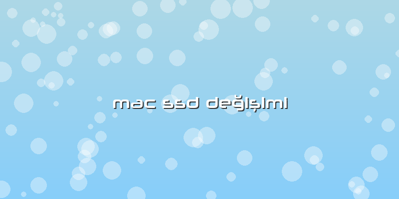 Mac Ssd Değişimi