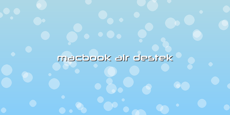 Macbook Air Destek