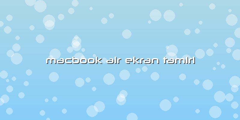 Macbook Air Ekran Tamiri