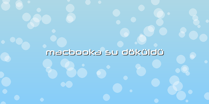 Macbooka Su Döküldü