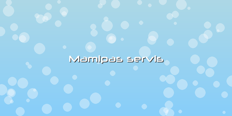 Mamipas Servis