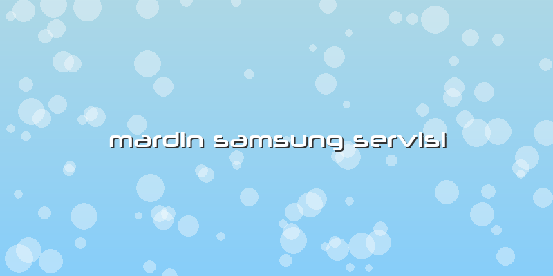 Mardin Samsung Servisi