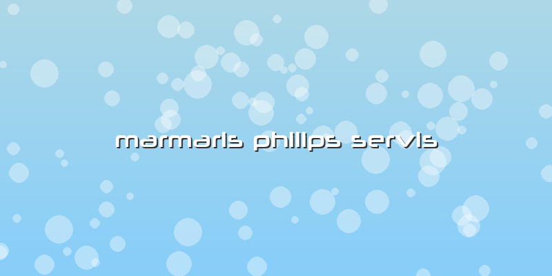 Marmaris Philips Servis