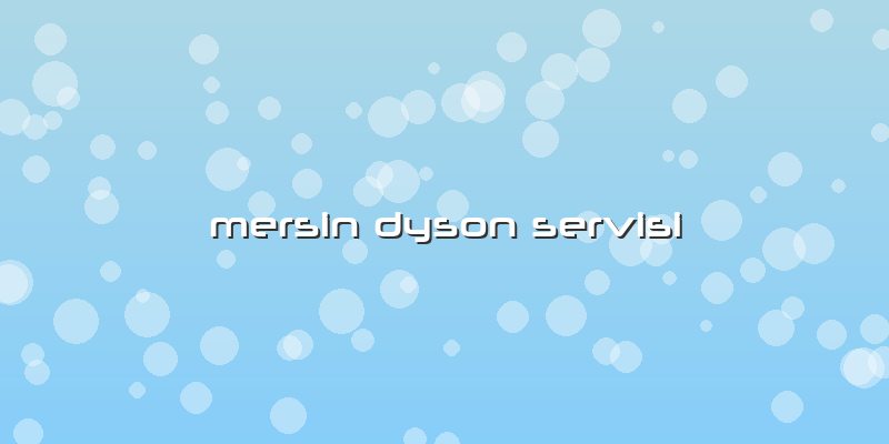 Mersin Dyson Servisi