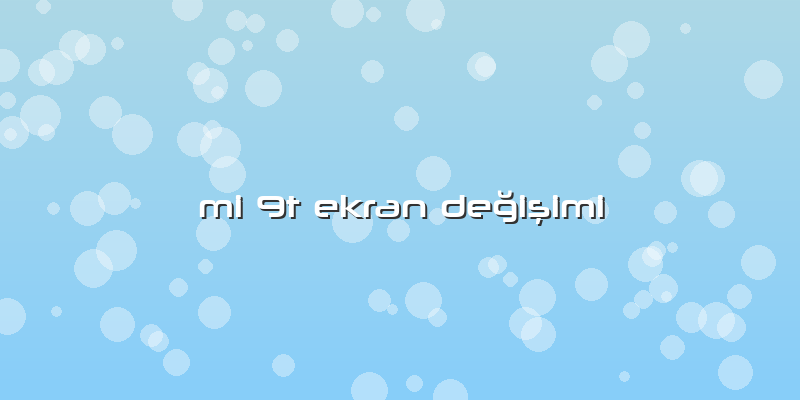 Mi 9t Ekran Değişimi
