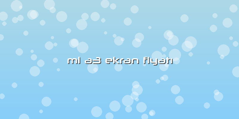 Mi A3 Ekran Fiyatı