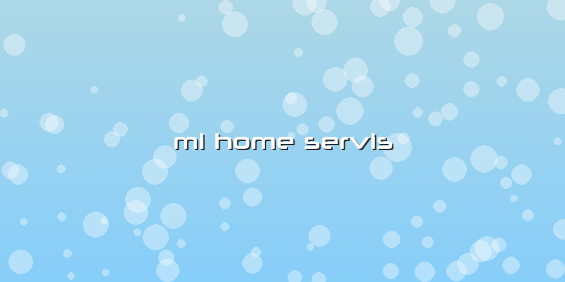 Mi Home Servis