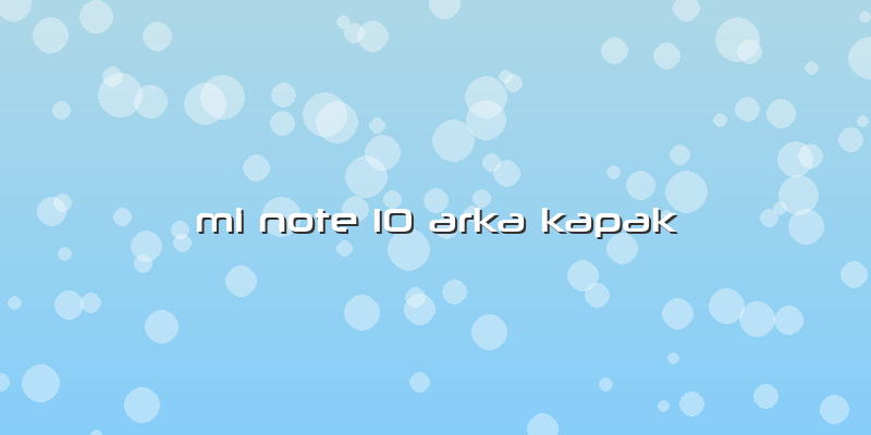 Mi Note 10 Arka Kapak