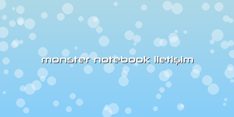 Monster Notebook Iletişim