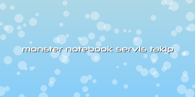 Monster Notebook Servis Takip