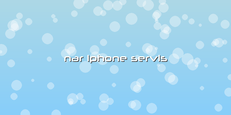 Nar Iphone Servis