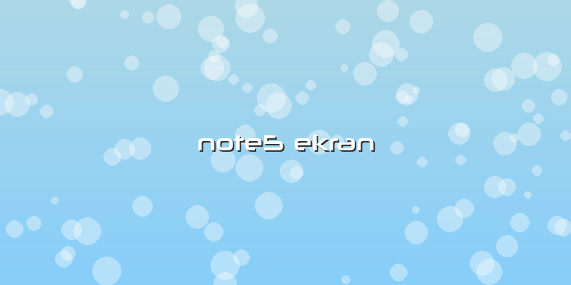 Note5 Ekran