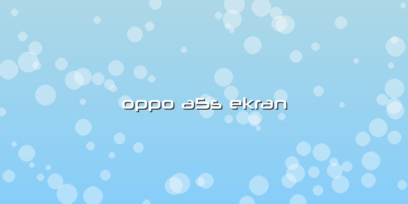 Oppo A5s Ekran