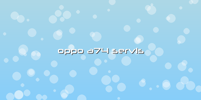 Oppo A74 Servis