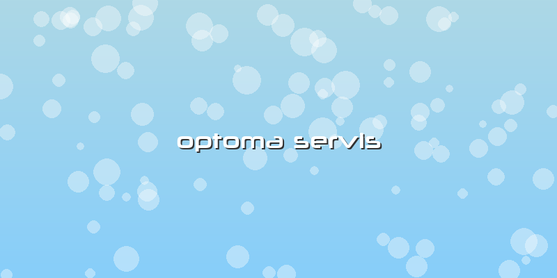 Optoma Servis