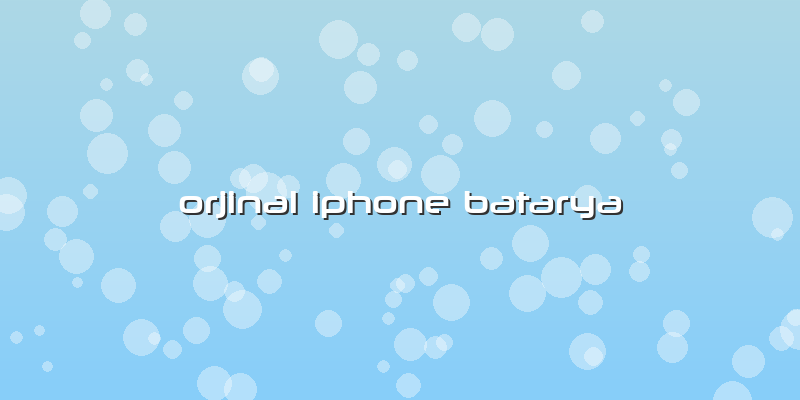 Orjinal Iphone Batarya