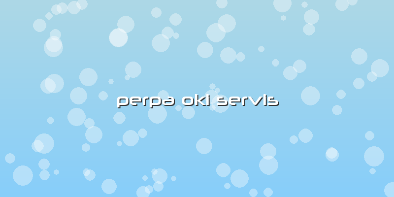 Perpa Oki Servis