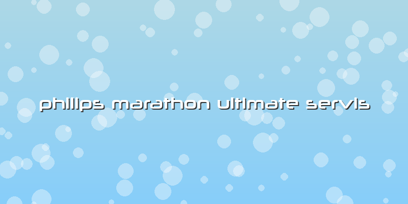 Philips Marathon Ultimate Servis