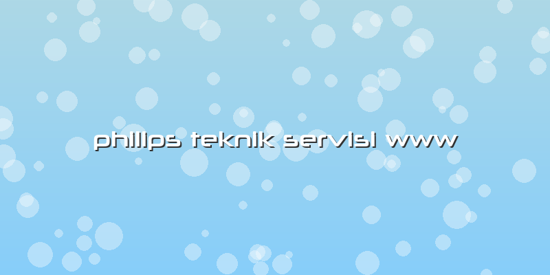 Philips Teknik Servisi Www