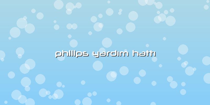 Philips Yardım Hattı