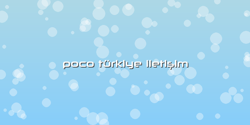 Poco Türkiye Iletişim