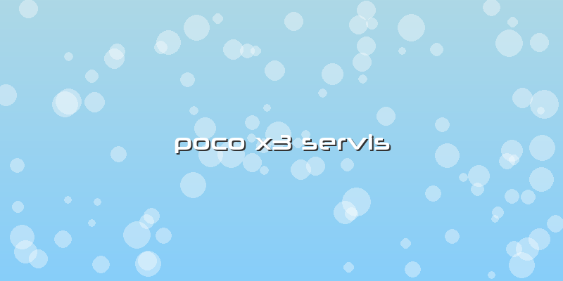 Poco X3 Servis