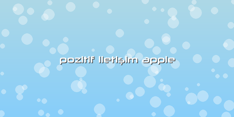 Pozitif Iletişim Apple