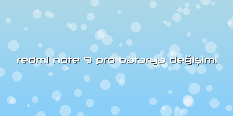 Redmi Note 9 Pro Batarya Değişimi