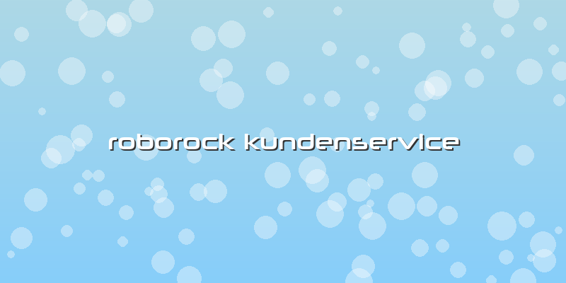 Roborock Kundenservice