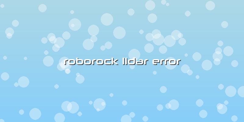 Roborock Lidar Error