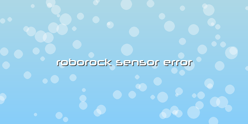 Roborock Sensor Error