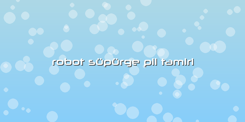 Robot Süpürge Pil Tamiri