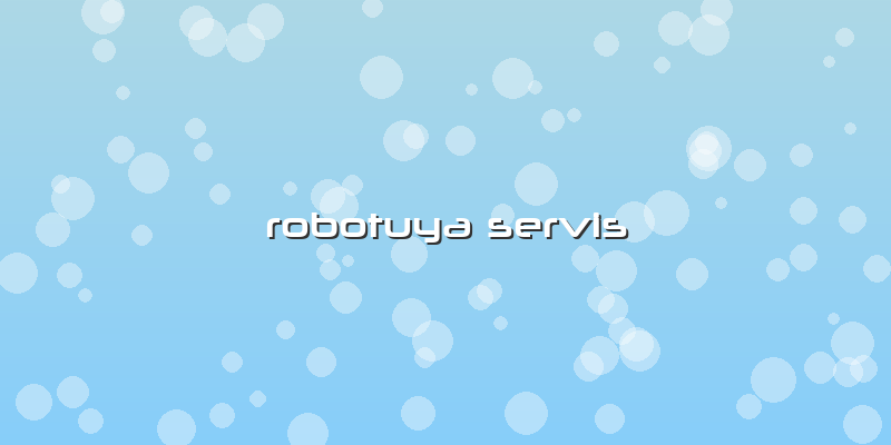 Robotuya Servis