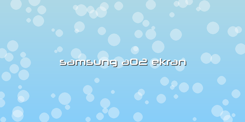 Samsung A02 Ekran