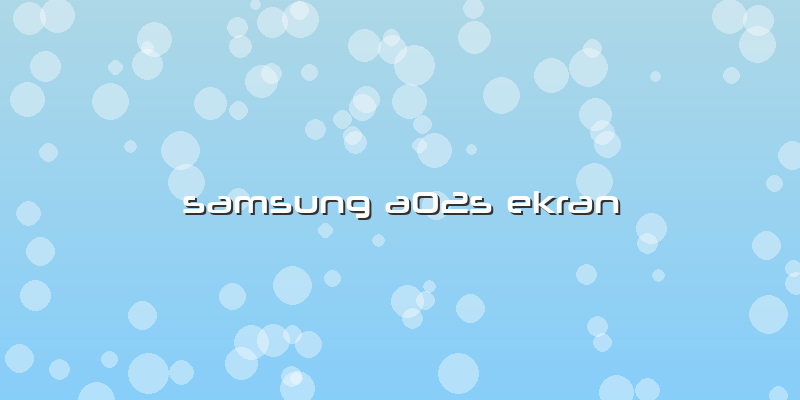 Samsung A02s Ekran