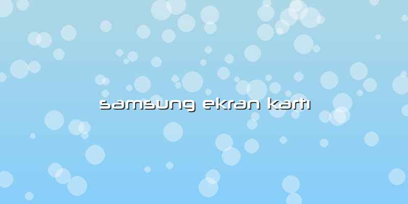 Samsung Ekran Kartı