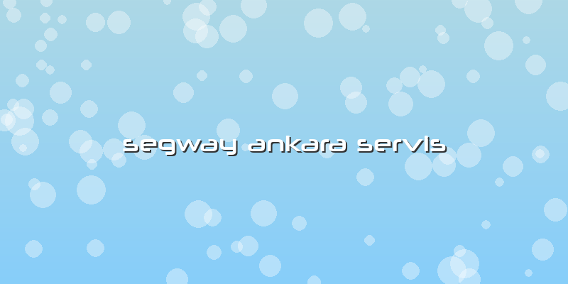 Segway Ankara Servis