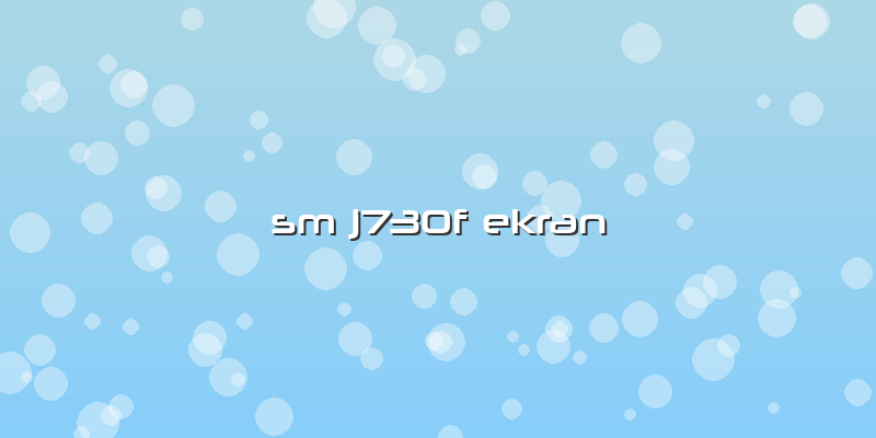 Sm J730f Ekran