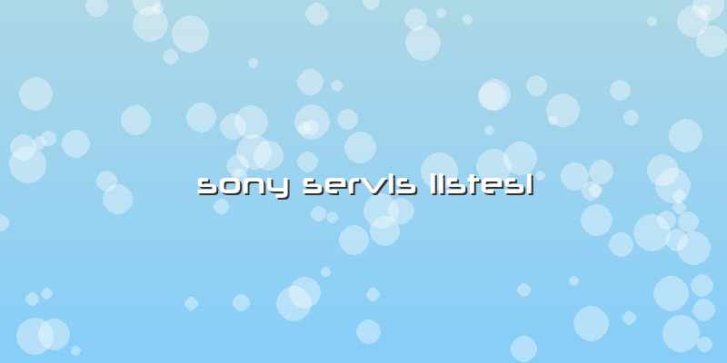 Sony Servis Listesi