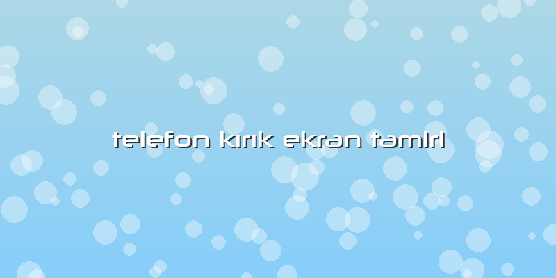 Telefon Kırık Ekran Tamiri