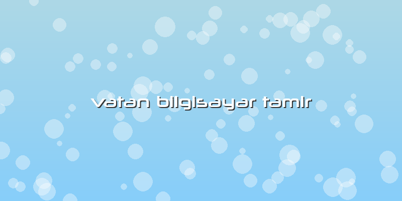 Vatan Bilgisayar Tamir