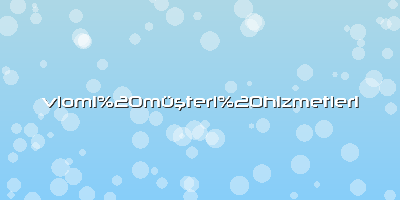 Viomi müşteri hizmetleri