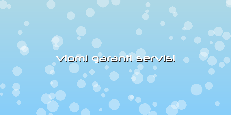 Viomi Garanti Servisi